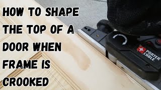 How to shape the top of a door when the door frame is crooked [upl. by Burt130]