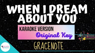 WHEN I DREAM ABOUT YOU • Karaoke ♫ Gracenote [upl. by Fionnula]