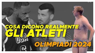 COSA SI DICONO REALMENTE gli atleti DURANTE LE OLIMPIADI  OLIMPIADI PARIGI 2024 [upl. by Yenohtna]