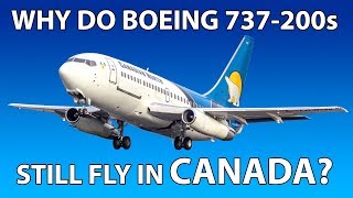 Why Do Boeing 737200s Still Fly in Canada [upl. by Svend]