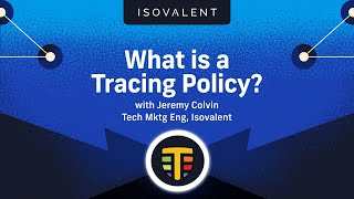 What is a Tracing Policy [upl. by Stetson]