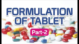 FORMULATION OF TABLET  TABLET EXCIPIENTS  PART  2 [upl. by Erasmo]