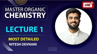 Basics of Organic Chemistry  Master Organic Chemistry  L1  NEETJEE  Nitesh Devnani [upl. by Anneh]