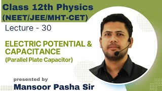 ElectrostaticClass 12 PHYSICSLecture  30 NEETJEEMHTCET Parallel Plate Capacitor [upl. by Coriss]