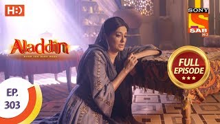 Aladdin  Ep 303  Full Episode  14th October 2019 [upl. by Ahsikar]