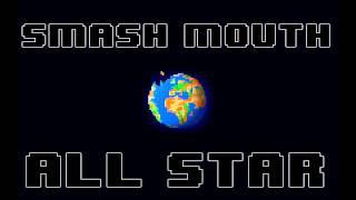 Smash Mouth All Star 8bit [upl. by Melvena]