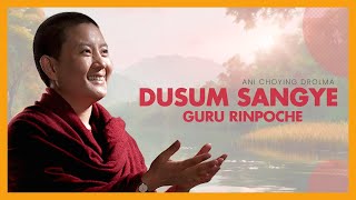 Ani Choying Drolma  Dusum Sangye Guru Rinpoche [upl. by Nodla]