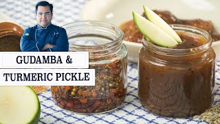 Gudamba amp turmeric pickle  गुड़म्बा रेसिपी  हल्दी का अचार Chef Ajay Chopra Recipes [upl. by Ahsaercal]