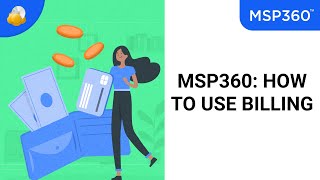 How to Use Billing in MSP360 Managed Backup Service [upl. by Gillespie204]