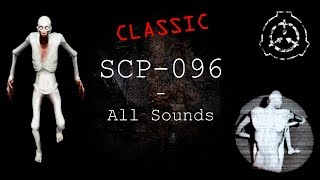 SCP096  All CLASSIC Sounds  SCP  Containment Breach v063  v074 [upl. by Amsirac]