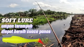 SETELAH CUCI PARIT TOMAN DISPOT INI LEBIH SUKA UMPAN DALAM SEPERTI SOFT LURE [upl. by Arrehs]