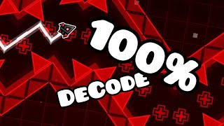 DeCode 100  Geometry Dash [upl. by Ellevehs239]