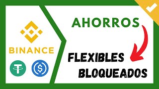 ✔️ 💵 BINANCE AHORROS Flexibles y Bloqueados 【 Binance Earn 】 Generar INGRESOS PASIVOS en Dolares ❓ [upl. by Eleumas]