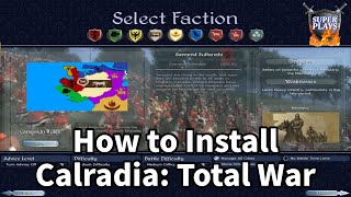 How to Install Calradia Total War  Medieval II Total War 2024 [upl. by Larochelle]