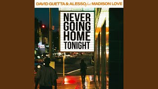 Never Going Home Tonight feat Madison Love Extended [upl. by Gary]