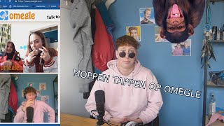 MOPPEN TAPPEN OP OMEGLE [upl. by Dikmen]