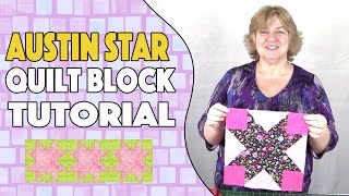 Quilting Blocks Austin Star Quilt Block Tutorial [upl. by Puff]