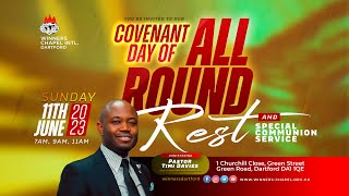 COVENANT DAY OF ALL ROUND REST  SPECIAL COMMUNION  1ST SERVICE  11TH JUNE 2023 [upl. by Niwdla167]