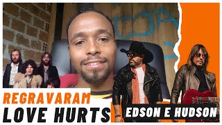 EDSON E HUDSON REGRAVARAM LOVE HURTS 🤘🏾🎸 [upl. by Beshore]