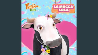 La Mucca Lola [upl. by Fern]