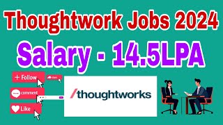 Thoughtworks Off Campus Drive 2024 Hiring for Freshers Salary Upto 14 5 LPA [upl. by Jeminah9]