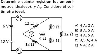 Electrodinámica Amperímetro y Voltímetro Problemas Resueltos Examen Admisión Universidad [upl. by Arvy]