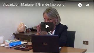 Apparizioni Mariane Il Grande Imbroglio  Laura Fezia [upl. by Jemy794]