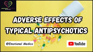 Adverse effects of Typical Antipsychotics  CNS pharmacology [upl. by Bellis497]