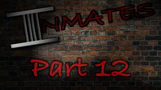 Inmates Episode 12 [upl. by Ahsinroc]