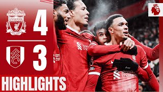 STUNNING Mac Allister strike amp AlexanderArnold LATE winner  Liverpool 43 Fulham  Highlights [upl. by Bedwell]