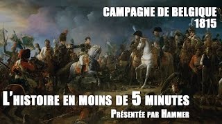 LHistoire en moins de 5 minutes  Campagne de Belgique 1815 [upl. by Karil]