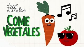 Come vegetales  Casi Creativo [upl. by Chatterjee]