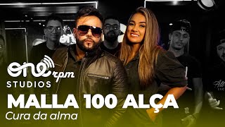 Malla 100 Alça  A Cura da Alma ONErpm Studios [upl. by Aneehsat528]