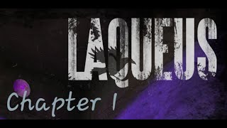 Laqueus Chapter 1 Walkthrough [upl. by Alebasi]