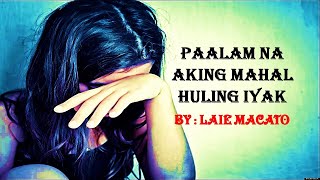 Paalam aking mahal Huling iyak  Laie Macato Hugot [upl. by Kunkle]