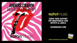 Anders Crawn  Big Fat Licorice Pipe Extended Mix OUT NOW [upl. by Boyer231]