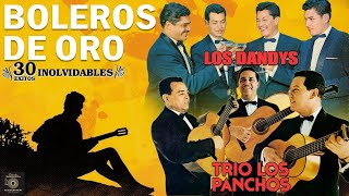 Sus 50 Mejores Boleros De Oro  Los Panchos Los Dandys y Los Tecolines  Musica Latinoamericana [upl. by Bouchier]