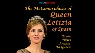 Queen Letizia of Spain Metamorphosis of the Beautiful Queen [upl. by Eikceb340]