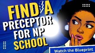 How to Find a Preceptor for Nurse Practitioner School  NP Prep [upl. by Yhpos798]