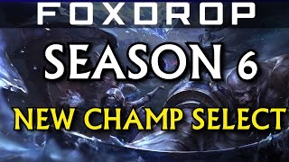 Season 6 New Champion Select  League of Legends [upl. by Aloise]