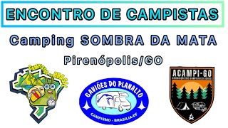 Encontro de Campistas no Camping Sombra da Mata em PirenópolisGO [upl. by Dust]