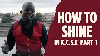 How to Shine in KCSE PART 1  Sir Spencer [upl. by Cimbura715]