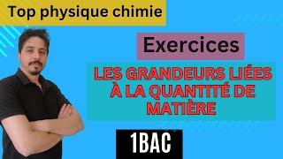 les exercices  les grandeurs liées à la quantité de matière 1 bac [upl. by Adnauqal]