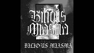 teaser  Bilious Miasma  Bilious Miasma [upl. by Anieral]