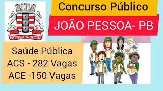 Concurso Público para ACS e ACE Prefeitura de João Pessoa Estado da Paraíba no Nordeste [upl. by Talanian629]