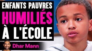 Enfants Pauvres HUMILIÉS À LÉCOLE  Dhar Mann Studios [upl. by Glendon445]