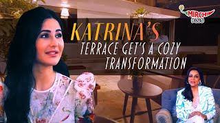 Katrina Kaif Terrace Redesign  Dream Homes With Gauri Khan  Mirchi Plus [upl. by Nomolas]