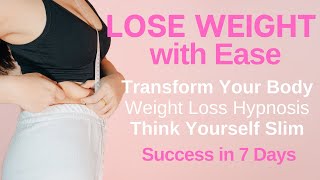 Lose Weight Hypnosis  Weight Loss in 7 Days Naturally  Improve Health amp Confidence No Dieting [upl. by Brody]