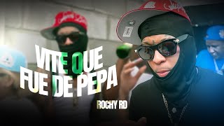 ROCHY RD  VITE QUE FUE DE PEPA   by JuniorLomi  TIRADERA [upl. by Deste]