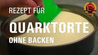 Beliebt weil ohne backen Omas Quarktorte Rezept ohne backen aus der DDR [upl. by Young669]